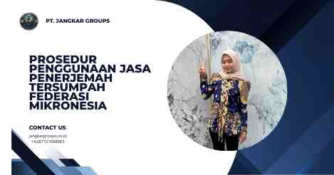 Prosedur Penggunaan Jasa Penerjemah Tersumpah Federasi Mikronesia