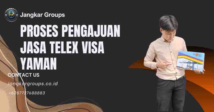 Proses Pengajuan Jasa Telex Visa Yaman