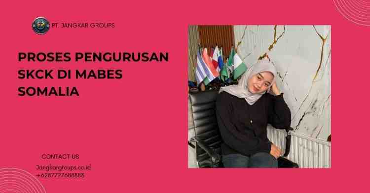 Proses Pengurusan SKCK di Mabes Somalia