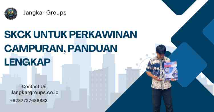 SKCK untuk Perkawinan Campuran, Panduan Lengkap