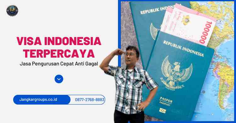 Visa Indonesia Terpercaya - Jasa Pengurusan Cepat Anti Gagal