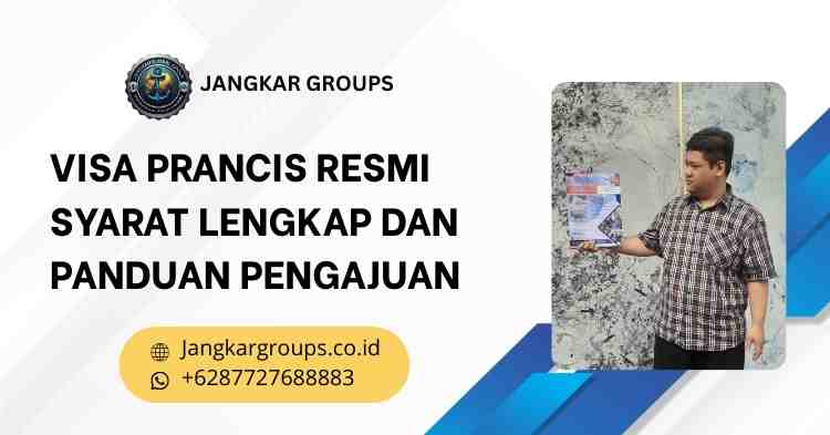 Visa Prancis Resmi Syarat Lengkap dan Panduan Pengajuan