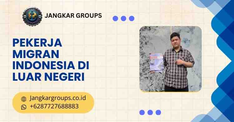 pekerja migran indonesia di luar negeri