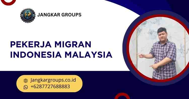 pekerja migran indonesia malaysia