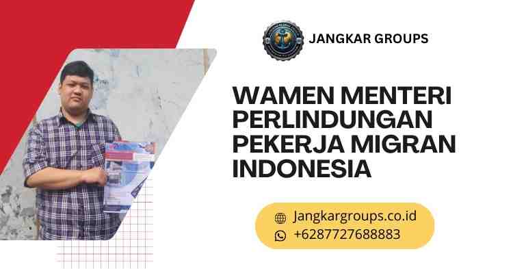 wamen menteri perlindungan pekerja migran indonesia