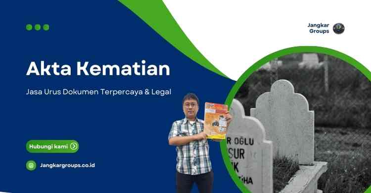Akta Kematian - Jasa Urus Dokumen Terpercaya & Legal