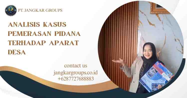 Analisis Kasus Pemerasan Pidana Terhadap Aparat Desa