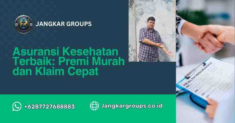 Asuransi Kesehatan Terbaik Premi Murah dan Klaim Cepat