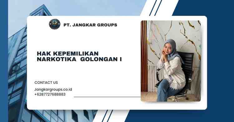 Hak Kepemilikan Narkotika Golongan I