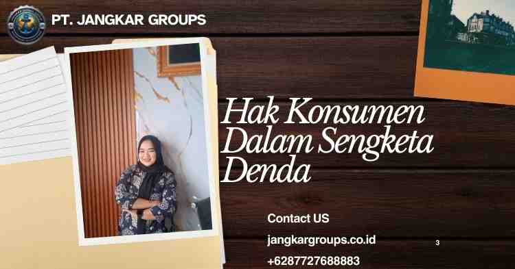 Hak Konsumen Dalam Sengketa Denda