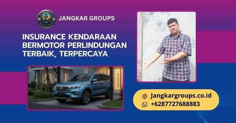 Insurance Kendaraan Bermotor Perlindungan Terbaik, Terpercaya