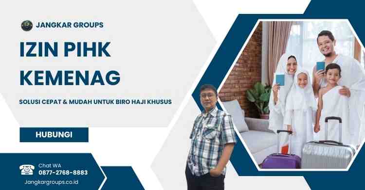 Izin PIHK Kemenag: Solusi Cepat & Mudah untuk Biro Haji Khusus