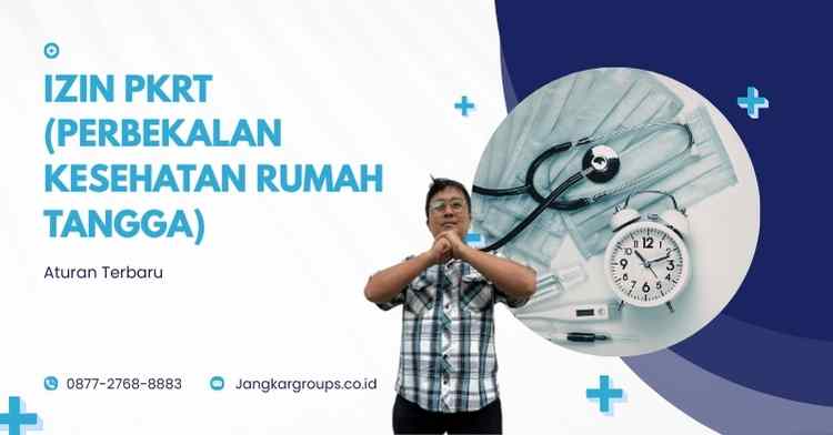 Izin PKRT (Perbekalan Kesehatan Rumah Tangga): Aturan Terbaru