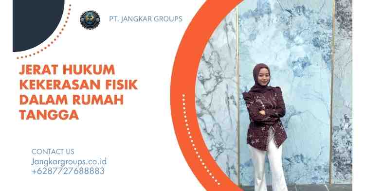 Jerat Hukum Kekerasan Fisik Dalam Rumah Tangga