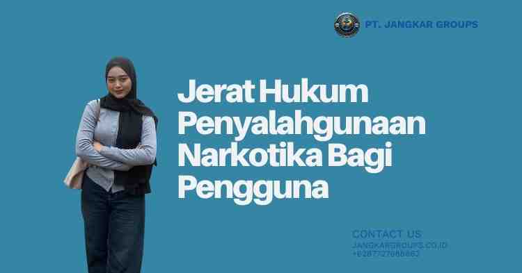 Jerat Hukum Penyalahgunaan Narkotika Bagi Pengguna
