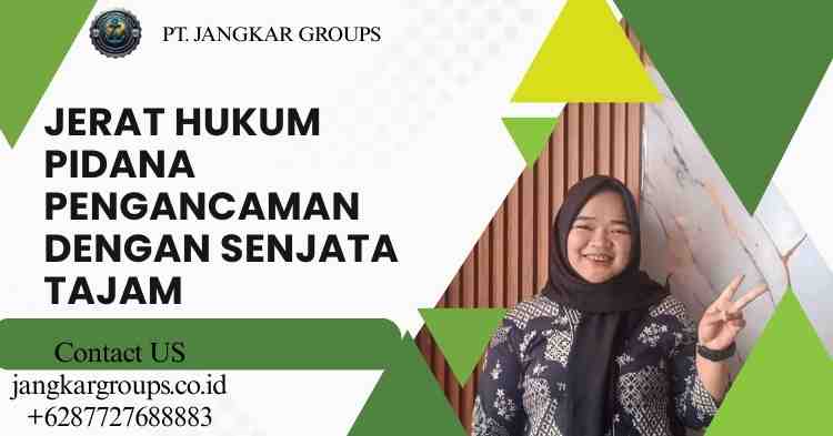 Jerat Hukum Pidana Pengancaman dengan Senjata Tajam