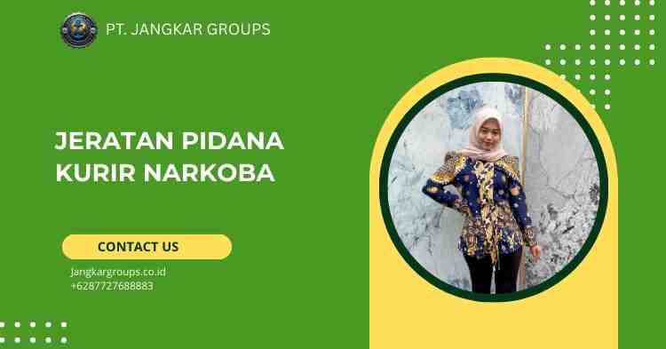 Jeratan Pidana Kurir Narkoba