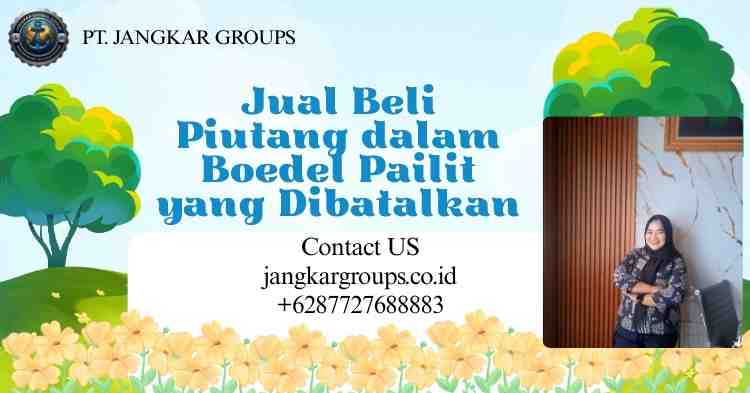 Jual Beli Piutang dalam Boedel Pailit yang Dibatalkan