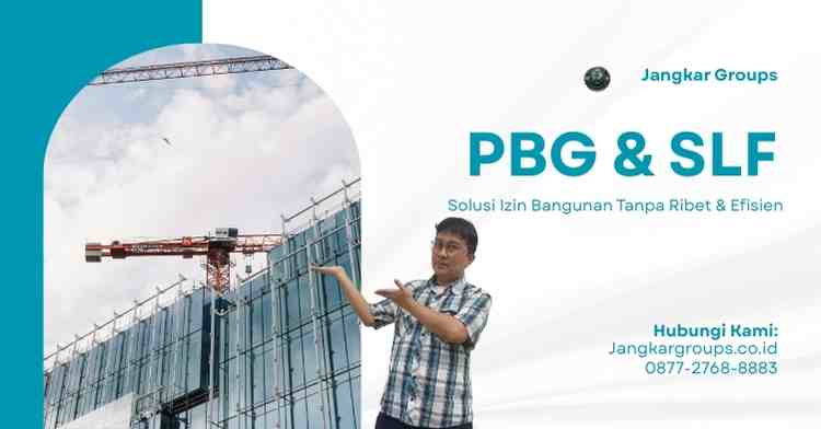 PBG & SLF: Solusi Izin Bangunan Tanpa Ribet & Efisien
