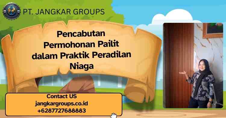 Pencabutan Permohonan Pailit dalam Praktik Peradilan Niaga