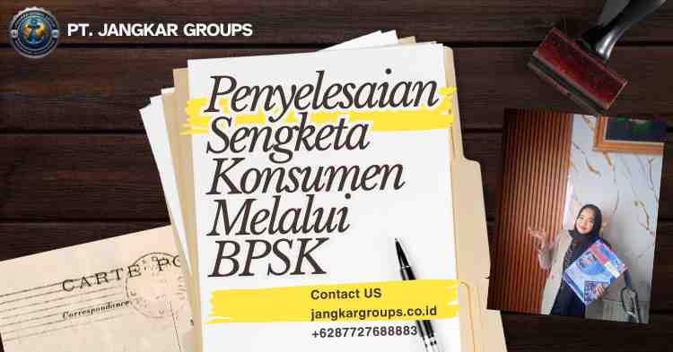 Penyelesaian Sengketa Konsumen Melalui BPSK