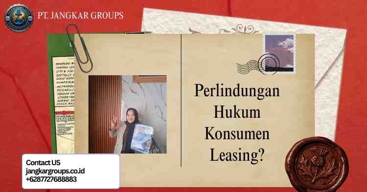 Perlindungan Hukum Konsumen Leasing?