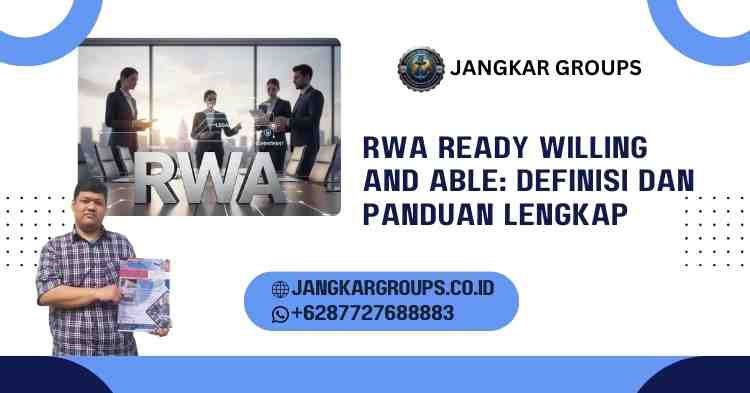 RWA Ready Willing and Able - Definisi dan Panduan Lengkap