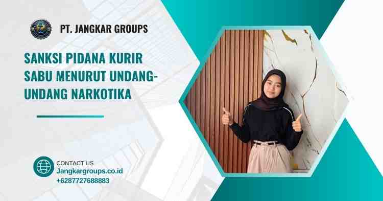 Sanksi Pidana Kurir Sabu Menurut Undang-Undang Narkotika