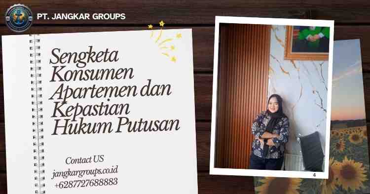 Sengketa Konsumen Apartemen dan Kepastian Hukum Putusan