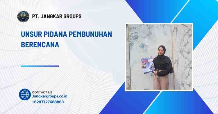 Unsur Pidana Pembunuhan Berencana