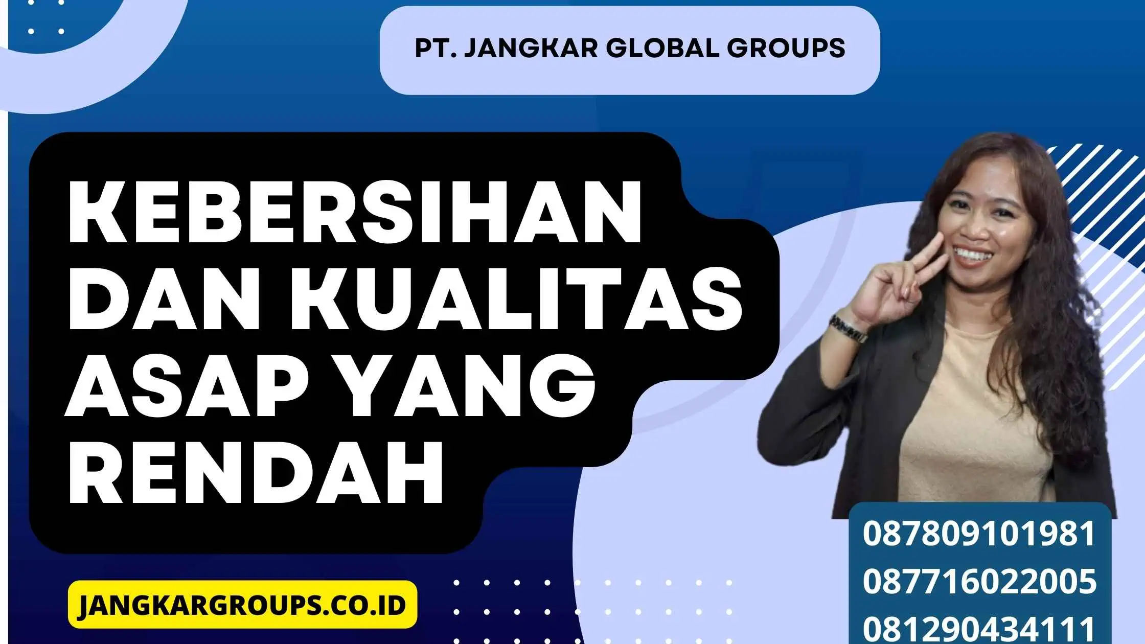 Kebersihan dan kualitas asap yang rendah