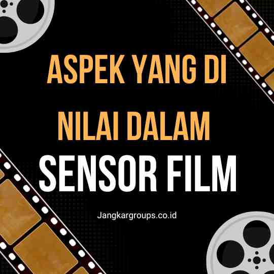 Aspek Yang Di Nilai Dalam Sensor Film