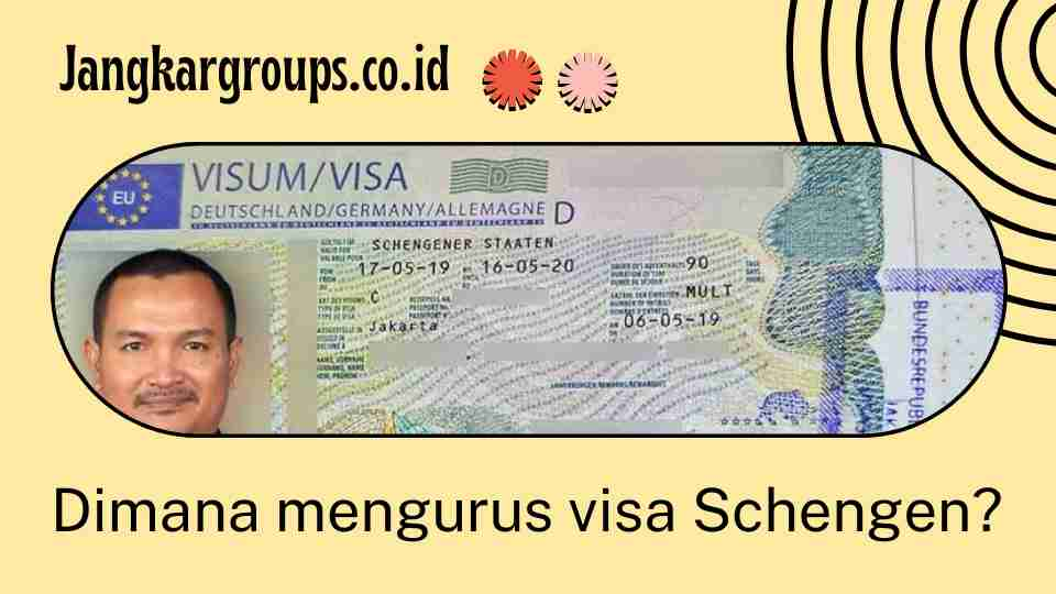 Dimana mengurus visa Schengen?