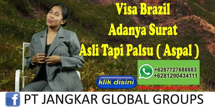 Visa Brazil Adanya Surat Asli Tapi Palsu ( Aspal )