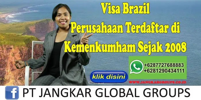 Visa Brazil Perusahaan Terdaftar di Kemenkumham Sejak 2008