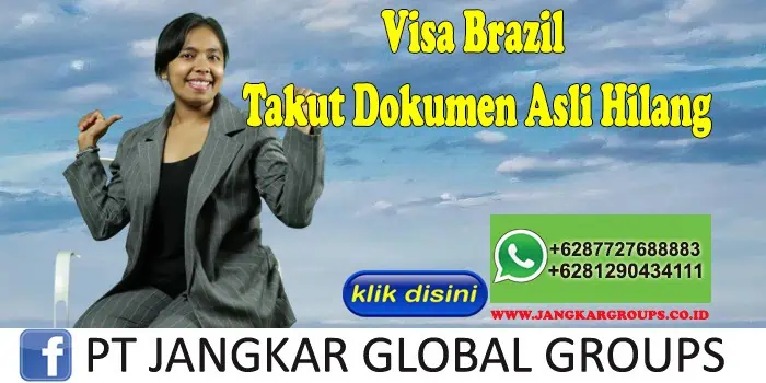 Visa Brazil Takut Dokumen Asli Hilang