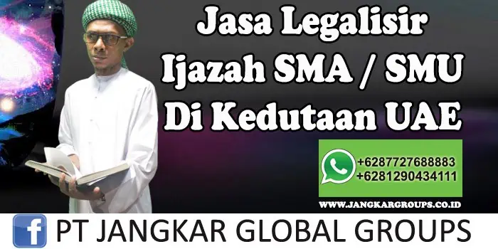 Jasa Legalisir Ijasah SMA Di Kedutaan UAE, LEGALISIR IJASAH DI KEDUTAAN UAE