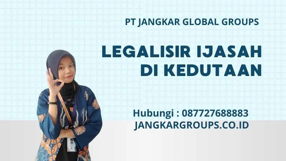 Legalisir Ijasah Di Kedutaan