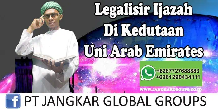 Legalisir Ijazah di kedutaan uni arab emirates uae