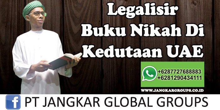 Legalisir buku nikah di kedutaan uae