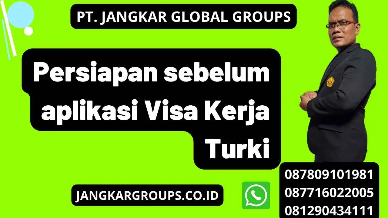 Persiapan sebelum aplikasi Visa Kerja Turki