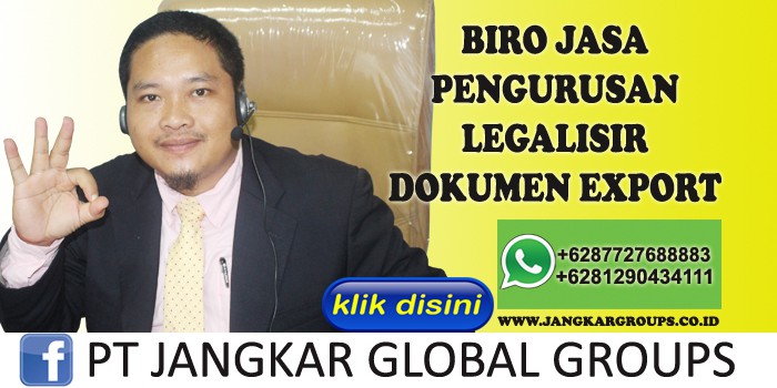 pengurusan legalisir dokumen export | LEGALISIR DOKUMEN EXPORT