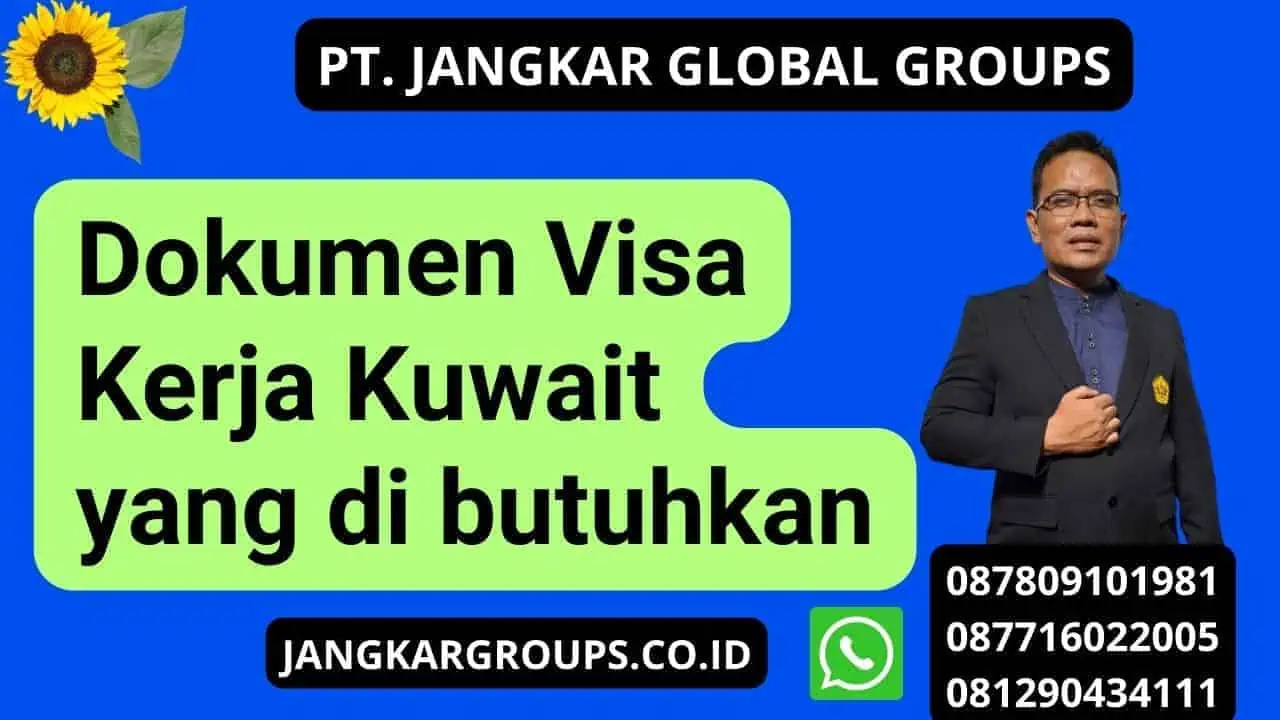 Dokumen Visa Kerja Kuwait yang di butuhkan