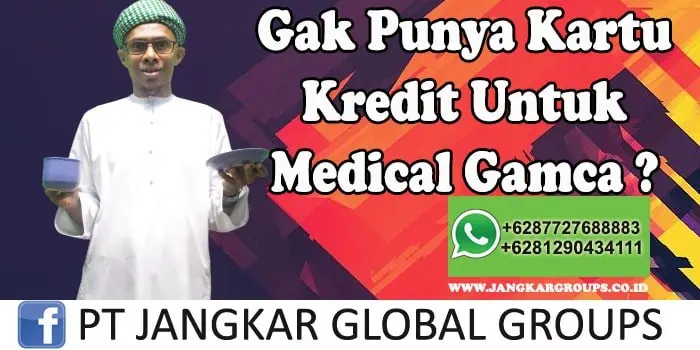 Gak punya kartu kredit untuk Legalisir Medikal Gamca di kedutaan uae