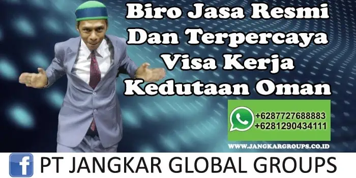 Biro Jasa Resmi Dan Terpercaya Visa Kerja Ke Oman