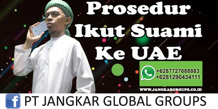 Prosedur ikut suami ke uae