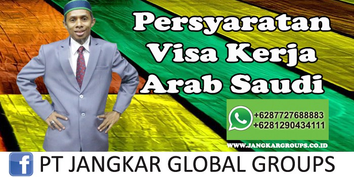 Persyaratan Visa Kerja Arab Saudi