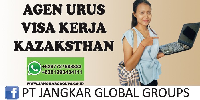 agen urus visa kerja kazaksthan