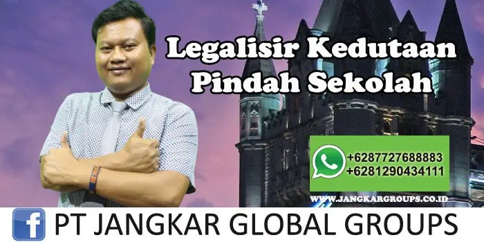 Legalisir Kedutaan Pindah Sekolah