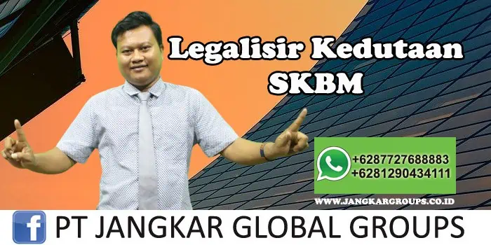 Legalisir Kedutaan SKBM , LEGALISIR DI KEDUTAAN